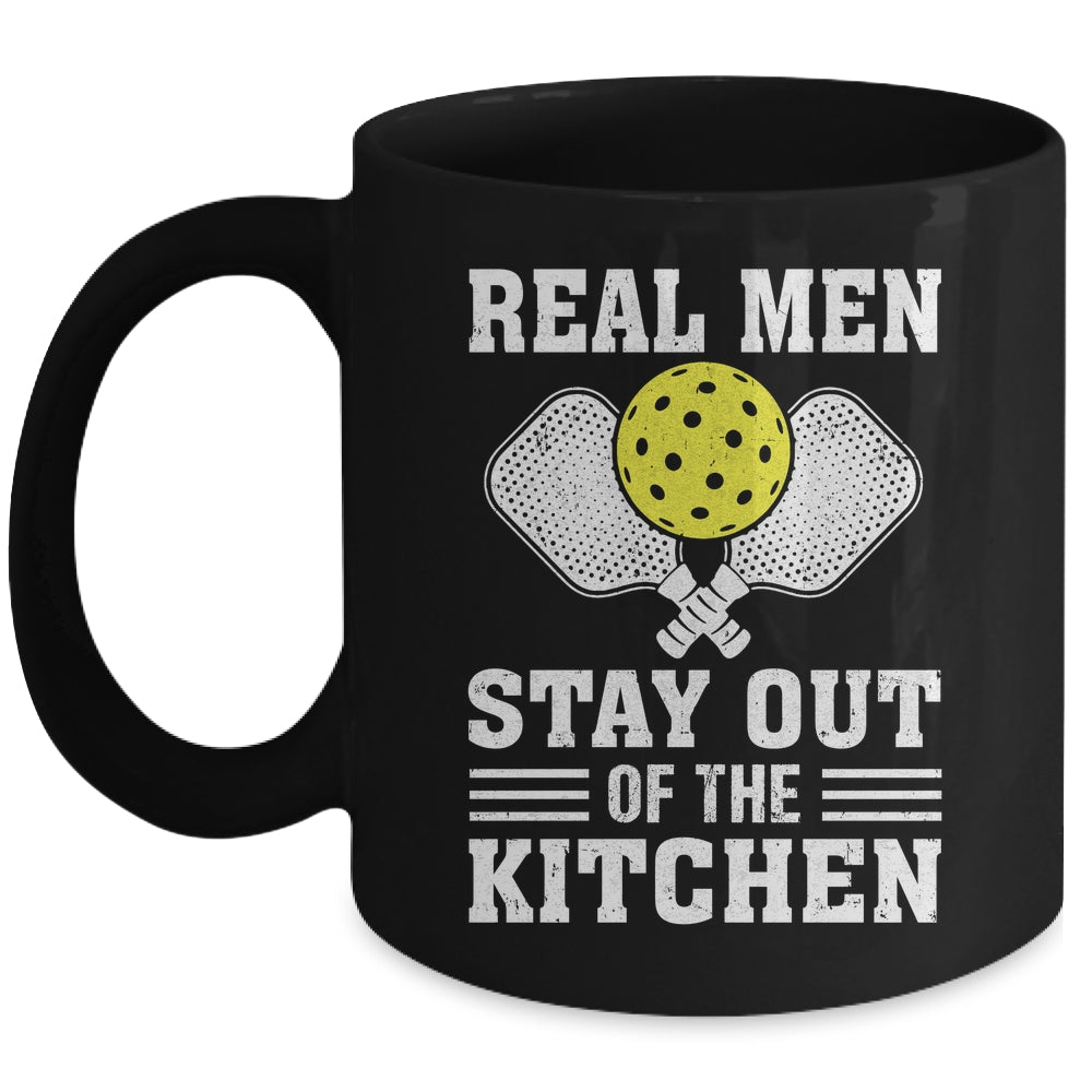 Funny Pickleball Player Design Real Men Stay Out The Kitchen Mug | siriusteestore