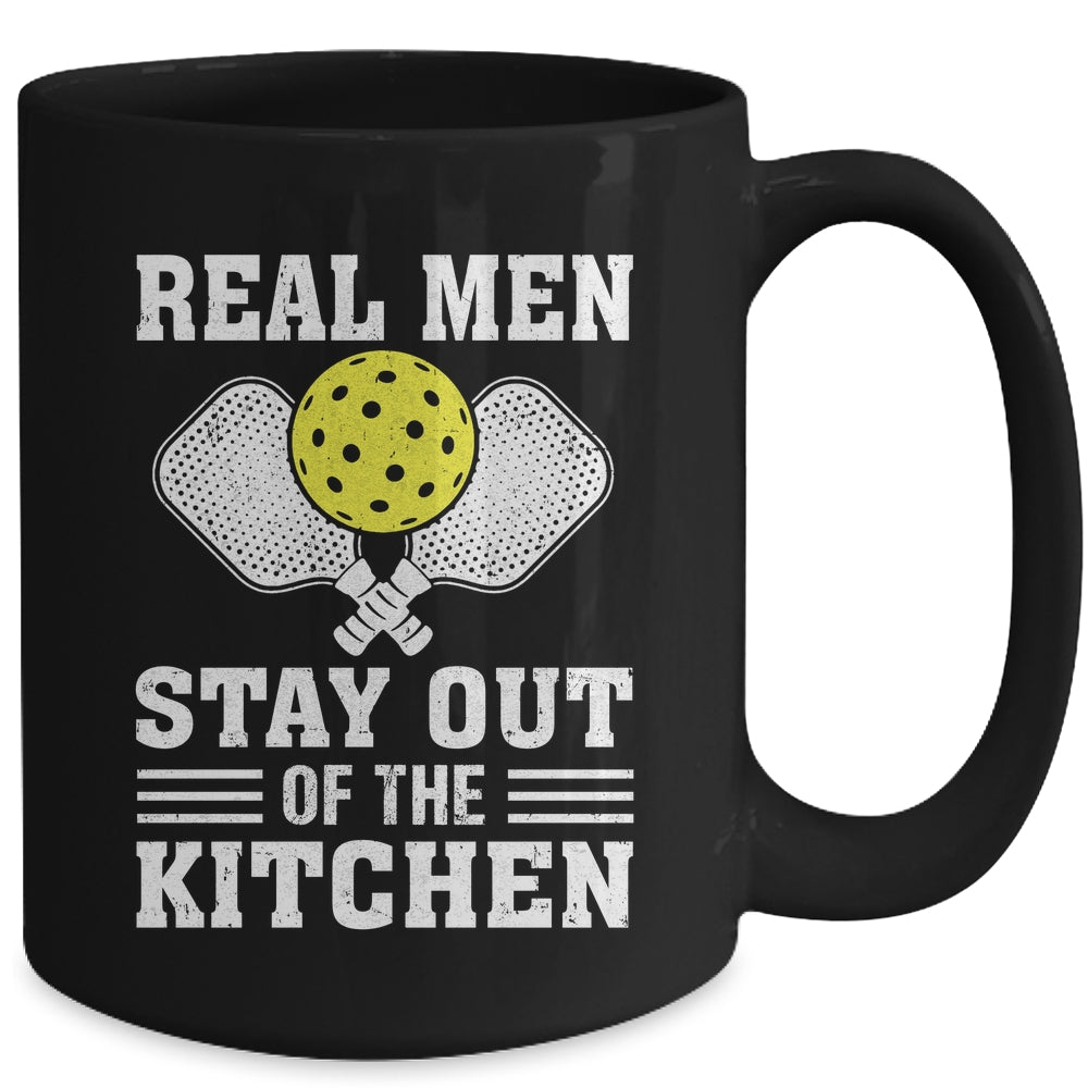 Funny Pickleball Player Design Real Men Stay Out The Kitchen Mug | siriusteestore