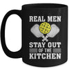 Funny Pickleball Player Design Real Men Stay Out The Kitchen Mug | siriusteestore