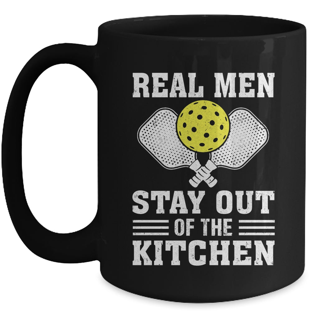Funny Pickleball Player Design Real Men Stay Out The Kitchen Mug | siriusteestore