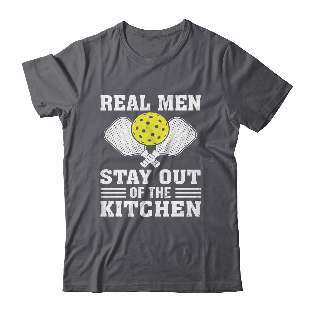 Funny Pickleball Player Design Real Men Stay Out The Kitchen Shirt & Hoodie | siriusteestore