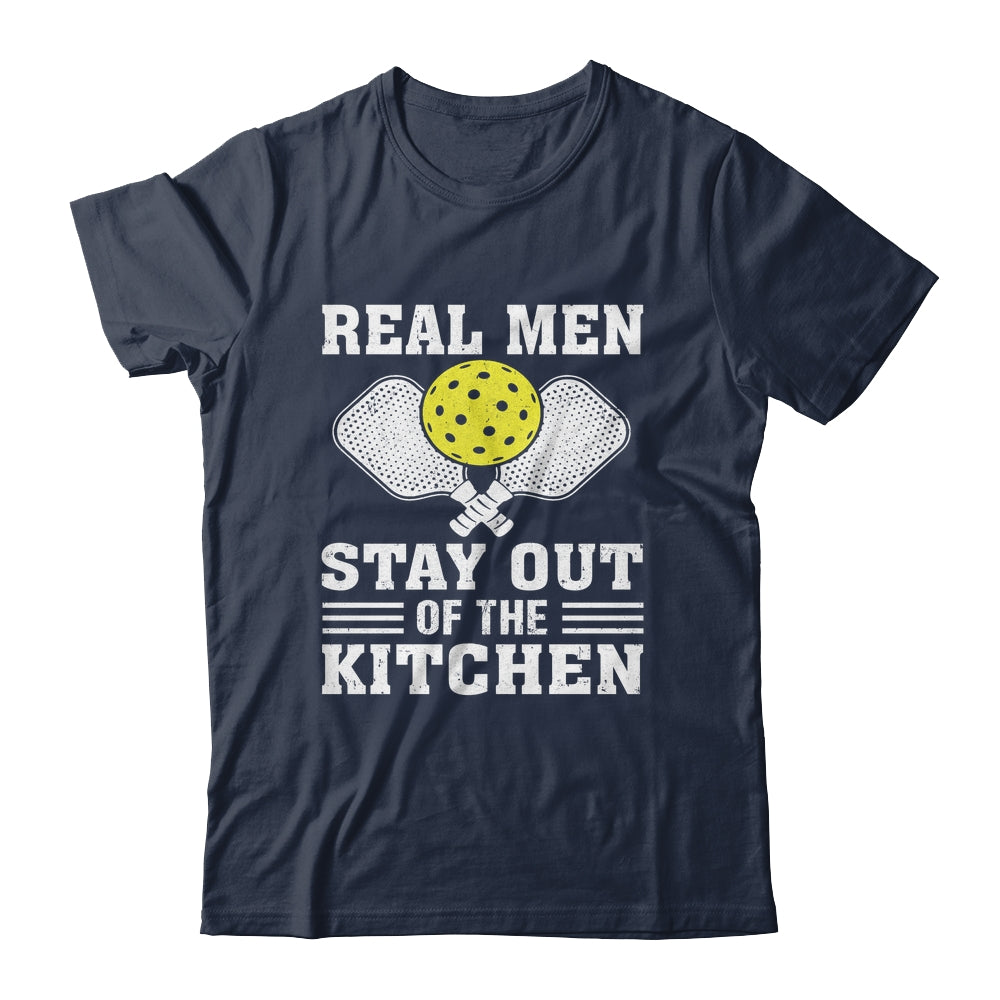 Funny Pickleball Player Design Real Men Stay Out The Kitchen Shirt & Hoodie | siriusteestore