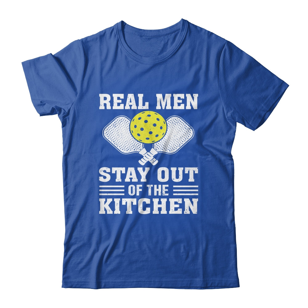 Funny Pickleball Player Design Real Men Stay Out The Kitchen Shirt & Hoodie | siriusteestore