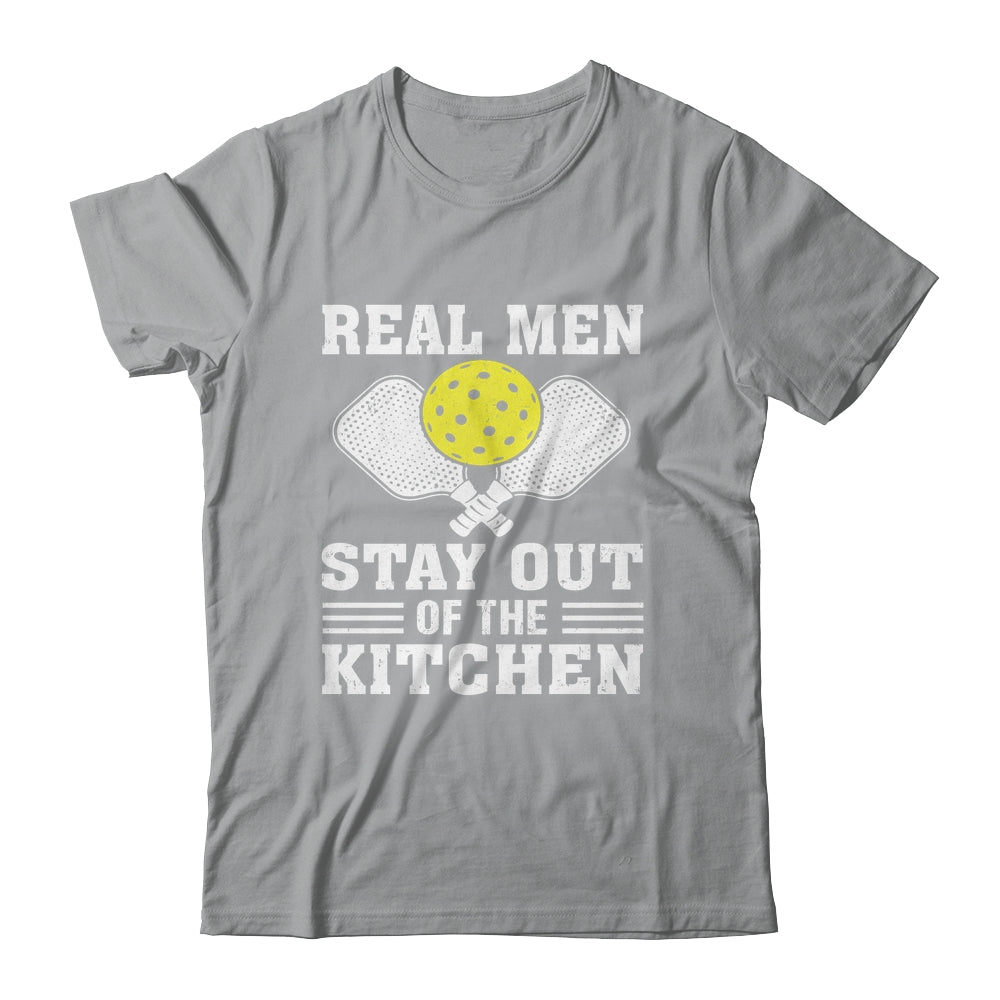Funny Pickleball Player Design Real Men Stay Out The Kitchen Shirt & Hoodie | siriusteestore