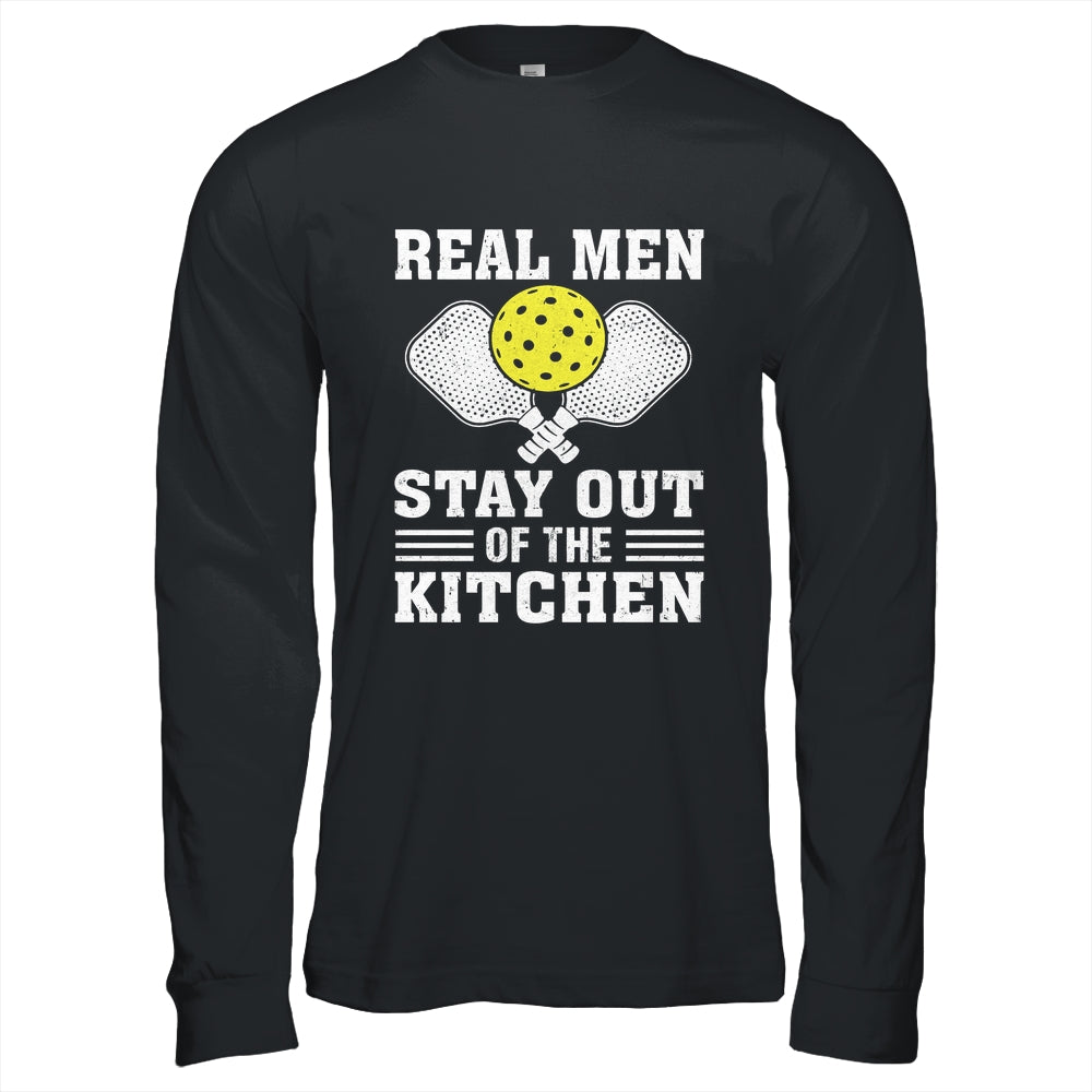 Funny Pickleball Player Design Real Men Stay Out The Kitchen Shirt & Hoodie | siriusteestore