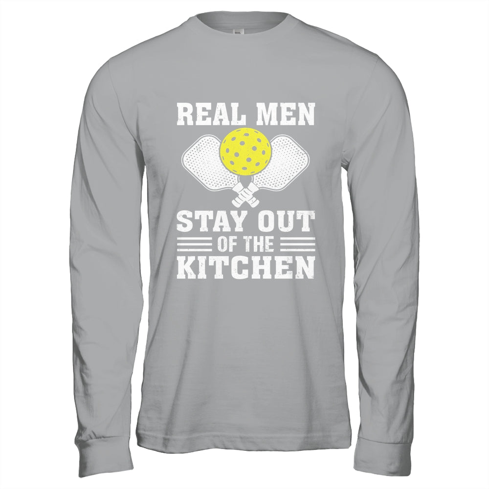 Funny Pickleball Player Design Real Men Stay Out The Kitchen Shirt & Hoodie | siriusteestore
