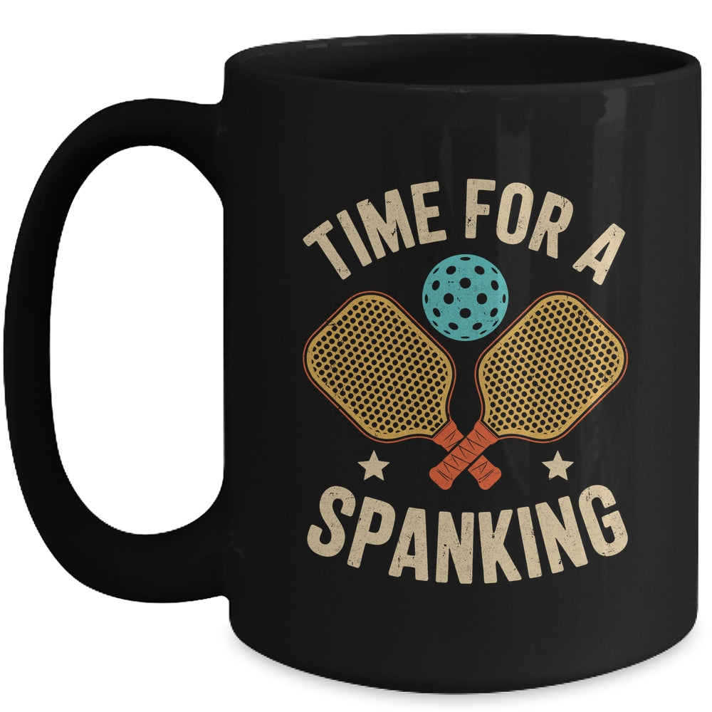 Funny Pickleball Player Paddleball Lover Time For A Spanking Mug | siriusteestore