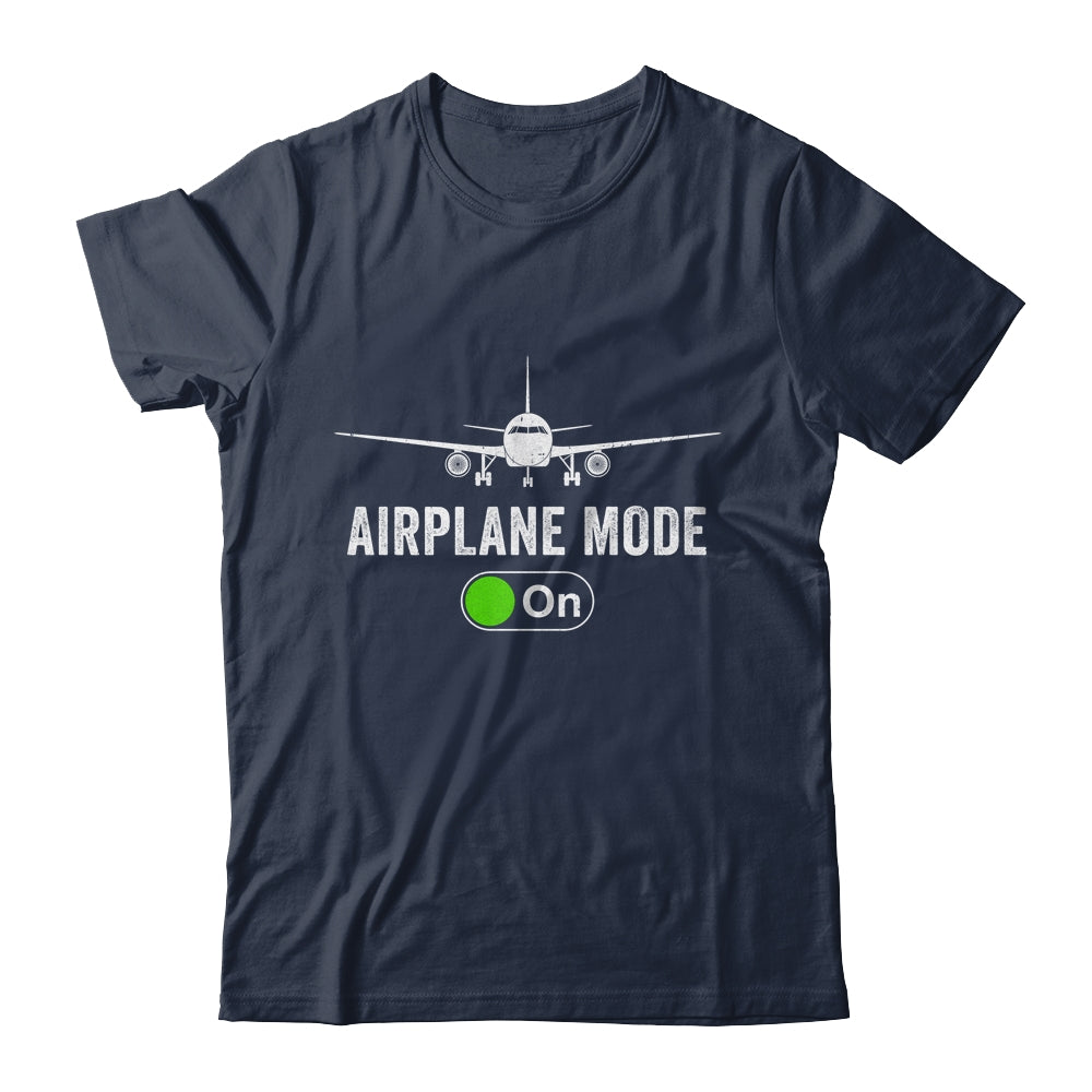 Funny Pilot And Flight Instructor Airplane Mode For Men Shirt & Hoodie | siriusteestore