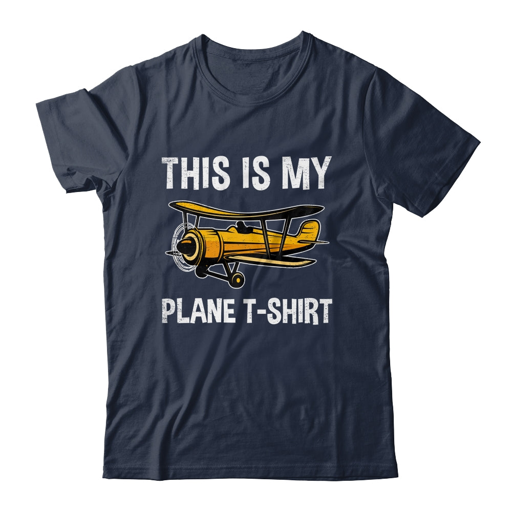 Funny Pilot For Men Airplane This Is My Plane Shirt & Hoodie | siriusteestore