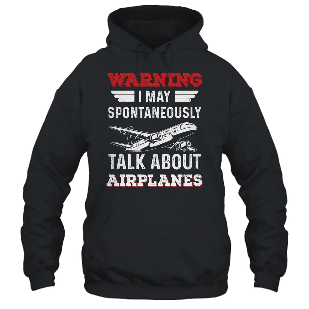 Funny Pilot I May Talk About Airplanes Aviation Airplane Shirt & Hoodie | siriusteestore