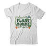 Funny Plant Mommy Botanical Plant Dad Gardening Garden Shirt & Tank Top | siriusteestore