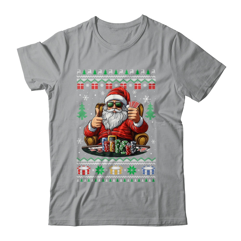 Funny Playing Poker Santa Poker Player Ugly Christmas Men Shirt & Sweatshirt | siriusteestore