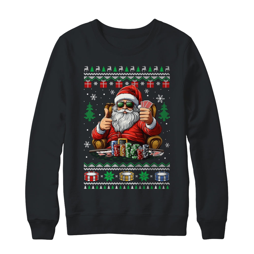 Funny Playing Poker Santa Poker Player Ugly Christmas Men Shirt & Sweatshirt | siriusteestore