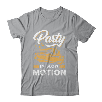 Funny Pontoon Captain Boat Party In Slow Motion Boating Shirt & Tank Top | siriusteestore