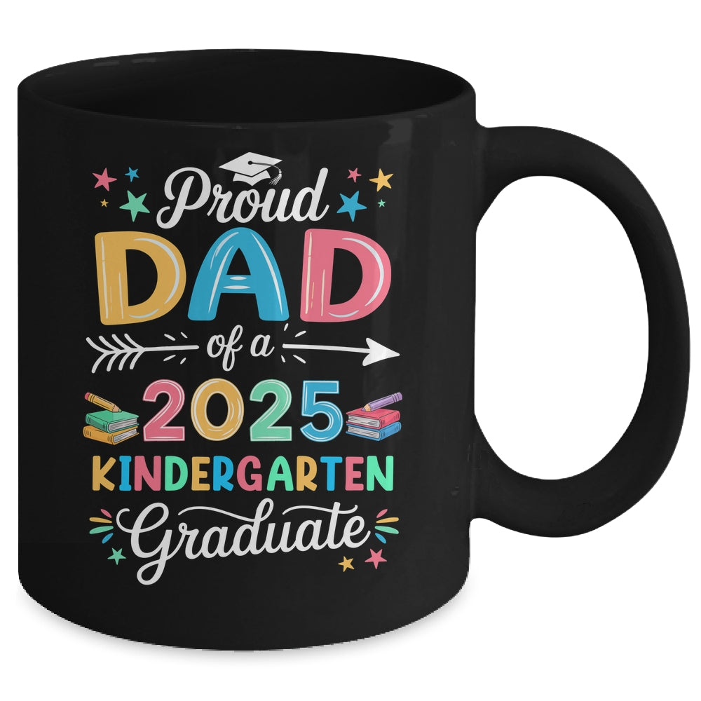 Funny Proud Dad Of A Class Of 2025 Kindergarten Graduate Mug | siriusteestore