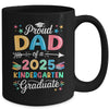 Funny Proud Dad Of A Class Of 2025 Kindergarten Graduate Mug | siriusteestore