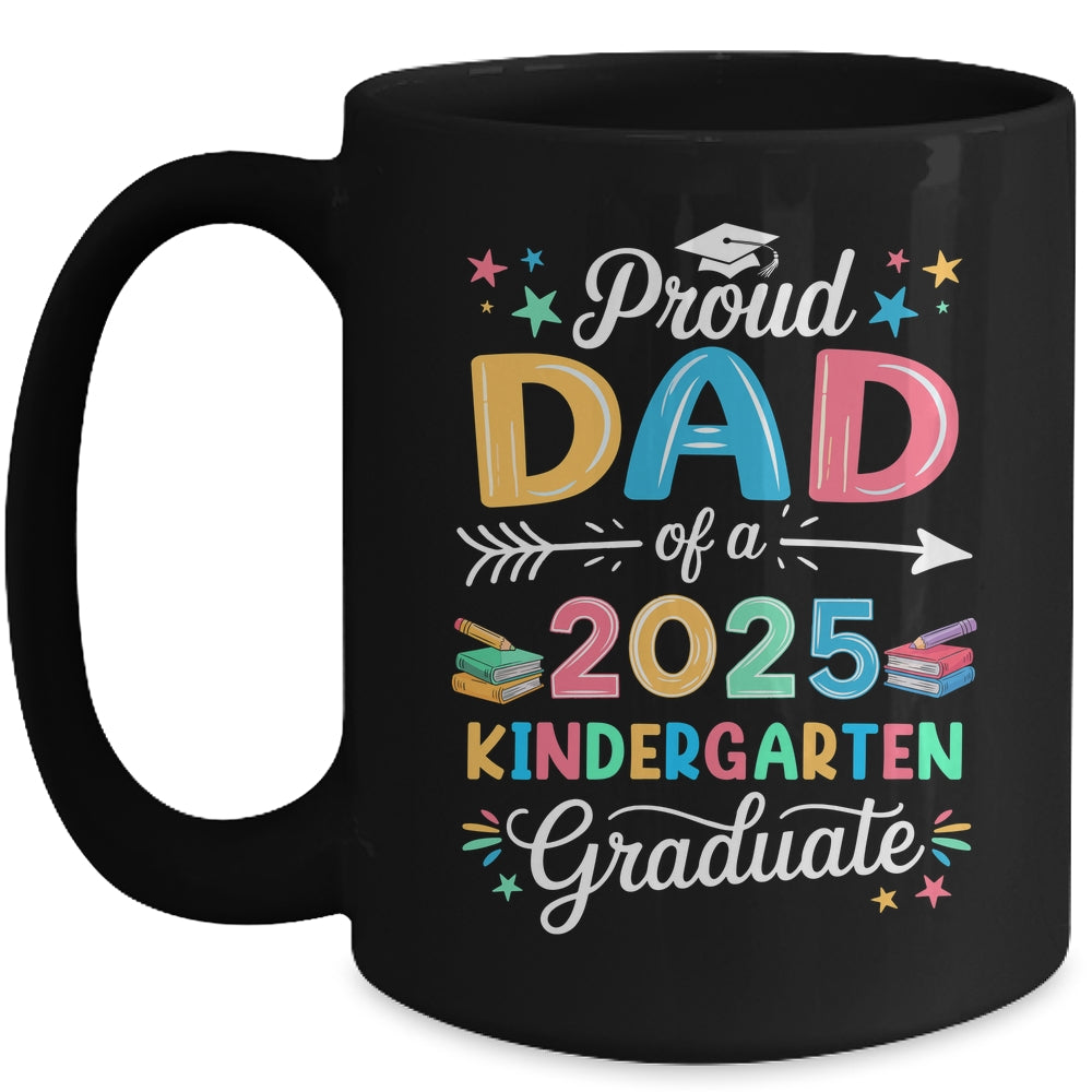 Funny Proud Dad Of A Class Of 2025 Kindergarten Graduate Mug | siriusteestore