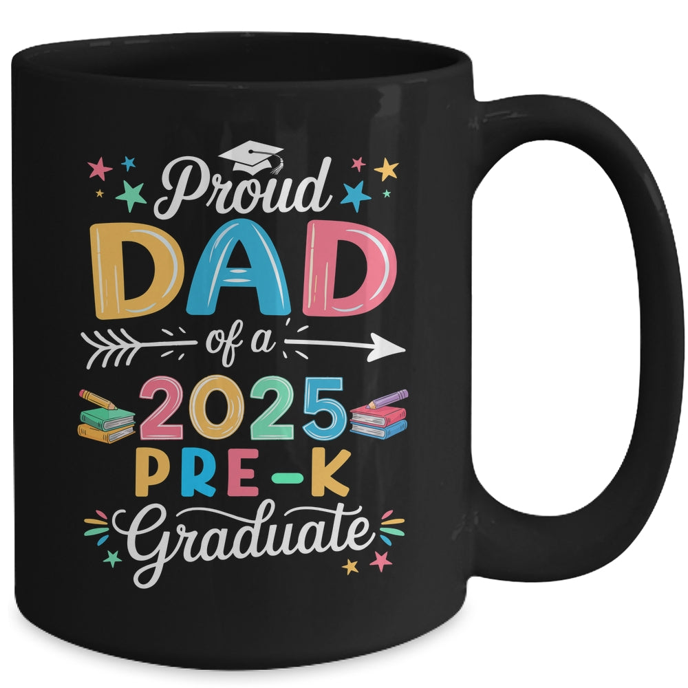Funny Proud Dad Of A Class Of 2025 Pre-K Graduate Mug | siriusteestore