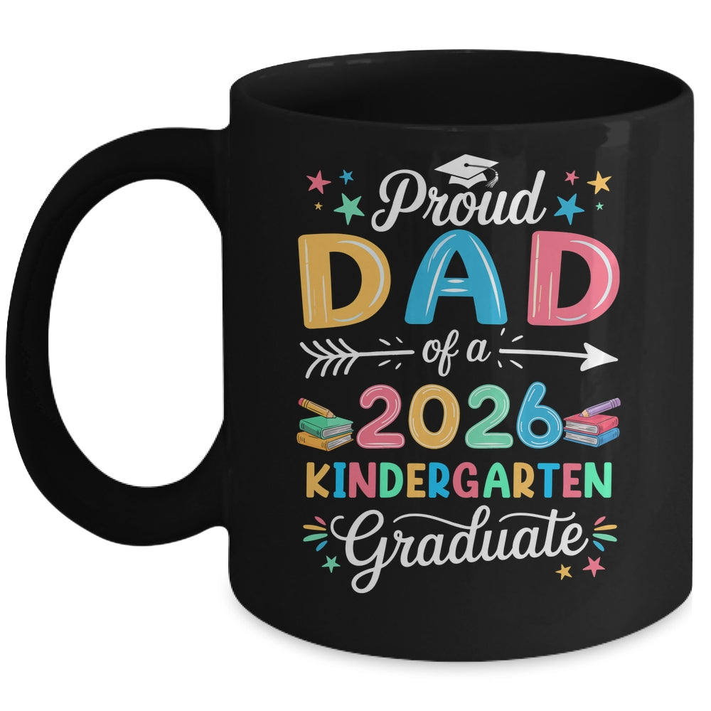 Funny Proud Dad Of A Class Of 2026 Kindergarten Graduate Mug | siriusteestore