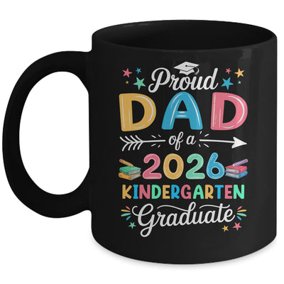 Funny Proud Dad Of A Class Of 2026 Kindergarten Graduate Mug | siriusteestore