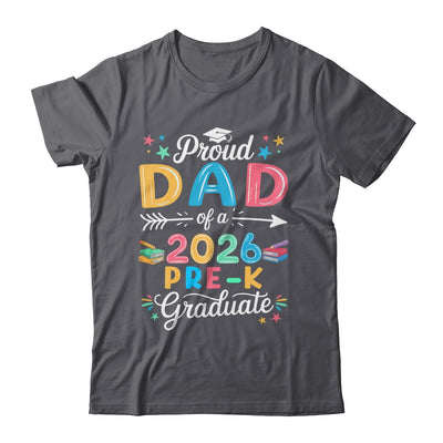 Funny Proud Dad Of A Class Of 2026 Pre-K Graduate Shirt & Hoodie | siriusteestore