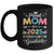 Funny Proud Mom Of A Class Of 2025 Kindergarten Graduate Mug | siriusteestore