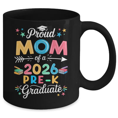Funny Proud Mom Of A Class Of 2026 Pre-K Graduate Mug | siriusteestore