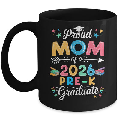 Funny Proud Mom Of A Class Of 2026 Pre-K Graduate Mug | siriusteestore