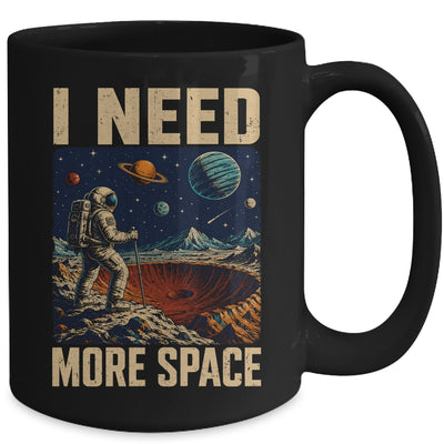 Funny Quote Space Man Astronaut Retro I Need More Space Mug | siriusteestore