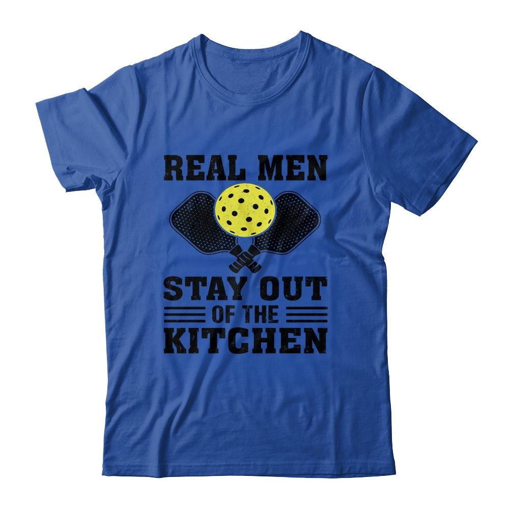 Funny Real Men Stay Out The Kitchen Pickleball Player Design Shirt & Hoodie | siriusteestore