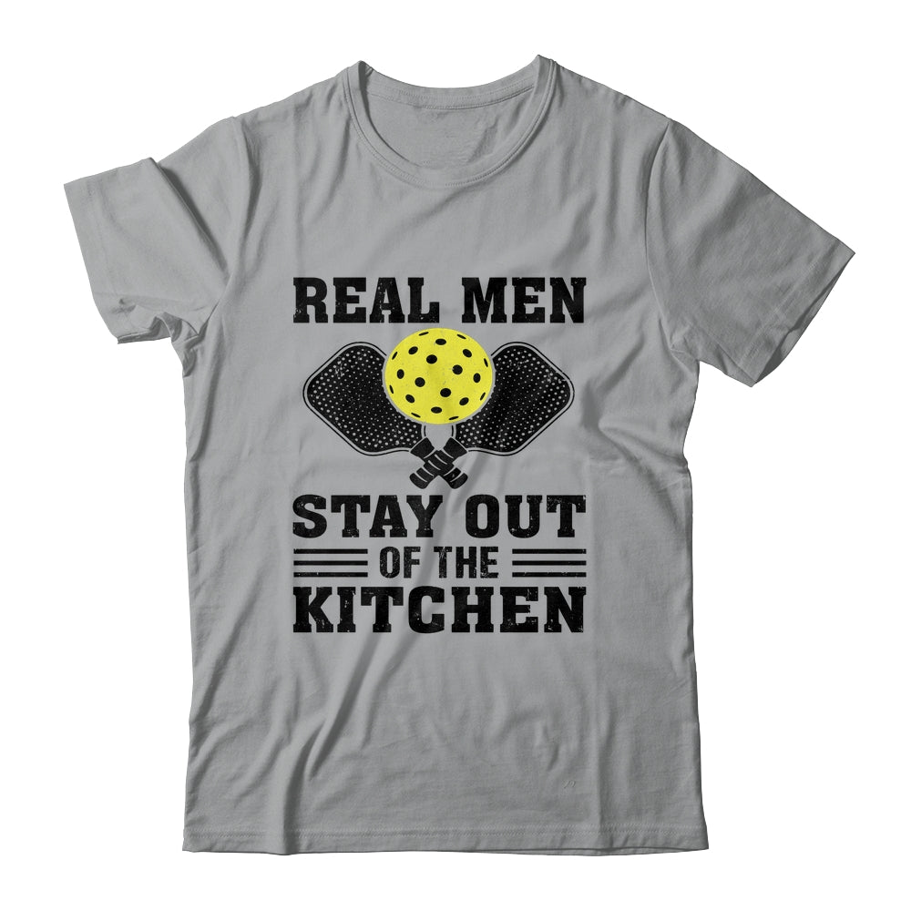 Funny Real Men Stay Out The Kitchen Pickleball Player Design Shirt & Hoodie | siriusteestore
