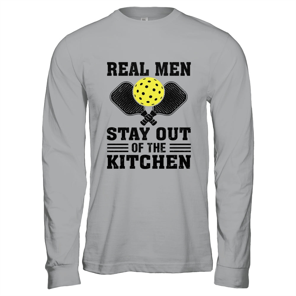 Funny Real Men Stay Out The Kitchen Pickleball Player Design Shirt & Hoodie | siriusteestore