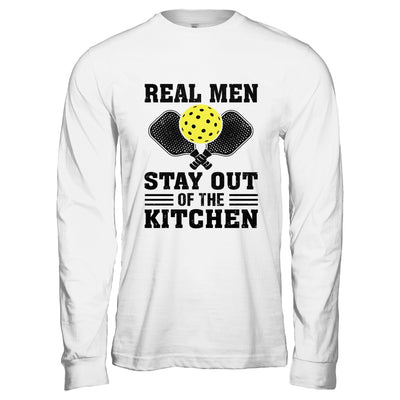 Funny Real Men Stay Out The Kitchen Pickleball Player Design Shirt & Hoodie | siriusteestore