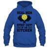Funny Real Men Stay Out The Kitchen Pickleball Player Design Shirt & Hoodie | siriusteestore