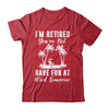 Funny Retired Art For Men Women Work Retiree Retirement Shirt & Tank Top | siriusteestore