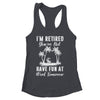 Funny Retired Art For Men Women Work Retiree Retirement Shirt & Tank Top | siriusteestore