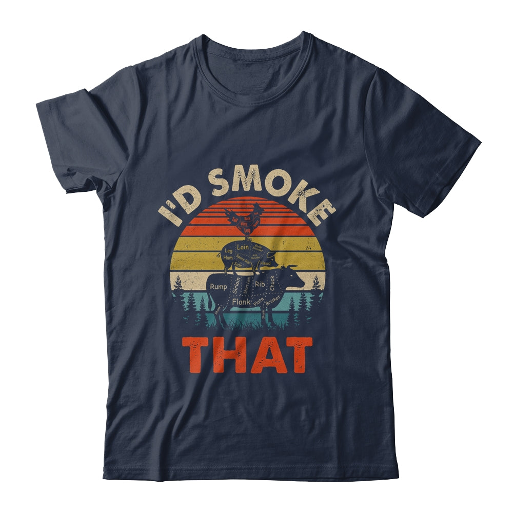 Funny Retro BBQ Party Smoker Chef Dad I'd Smoke That Shirt & Hoodie | siriusteestore