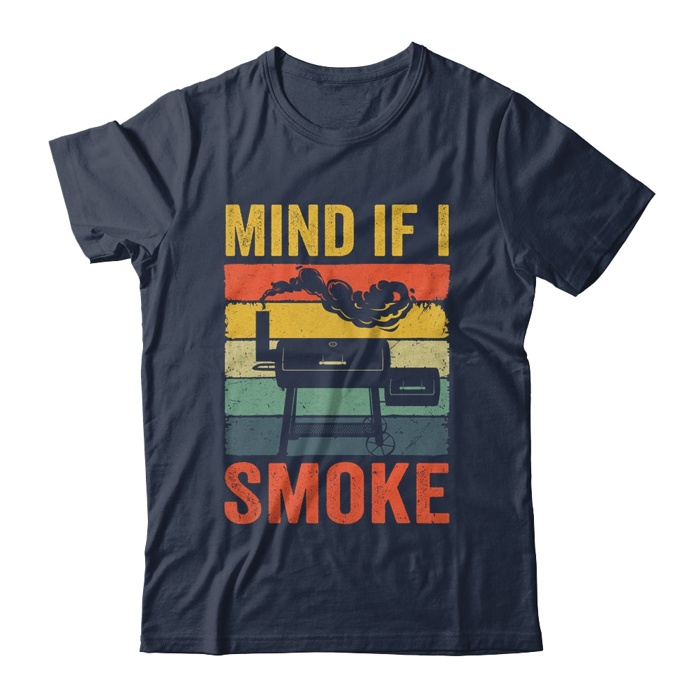 Funny Retro BBQ Party Smoker Chef Dad Mind If I Smoke Shirt & Hoodie | siriusteestore