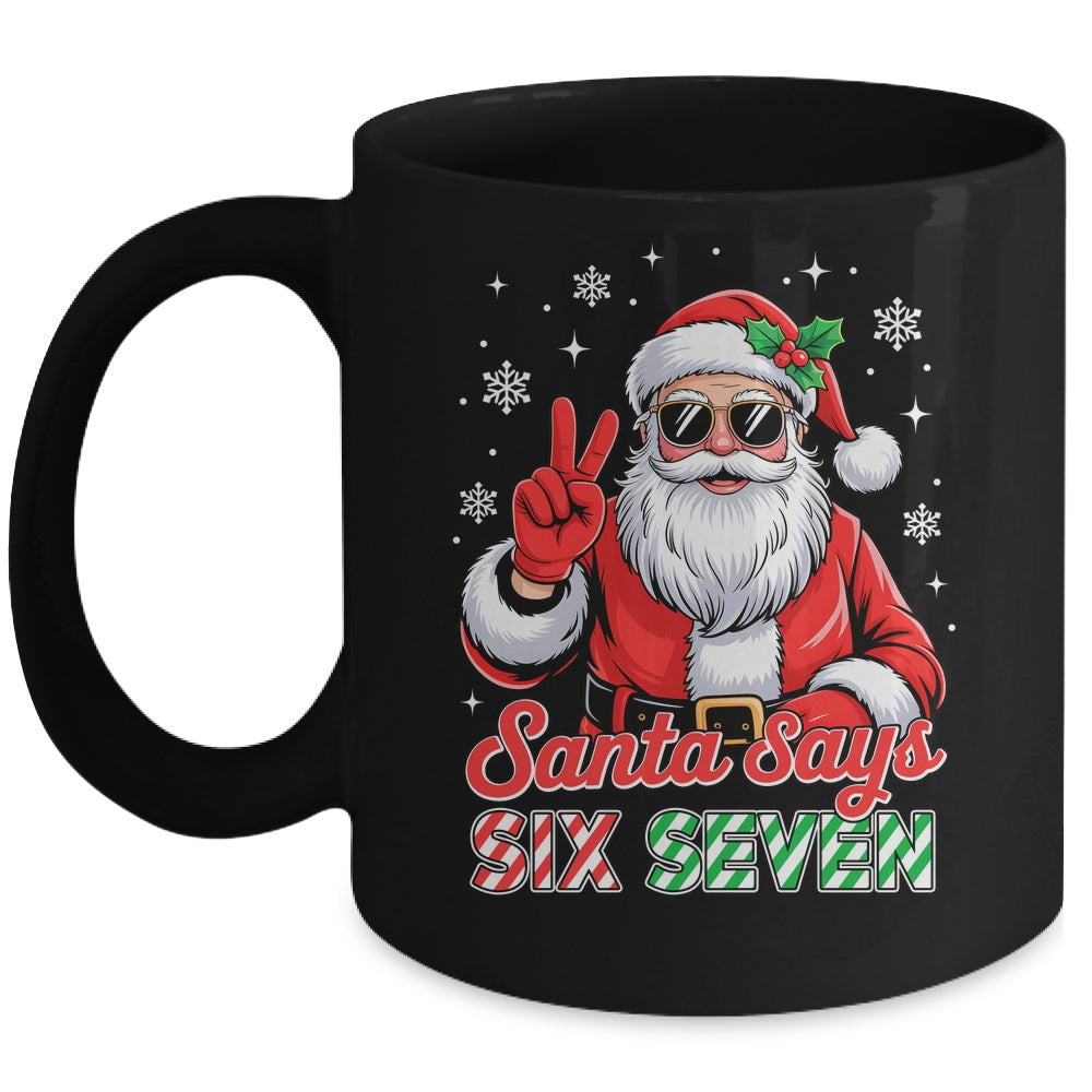 Funny Santa Says Six Seven Christmas 67 Meme Xmas Boys Girls Mug | siriusteestore