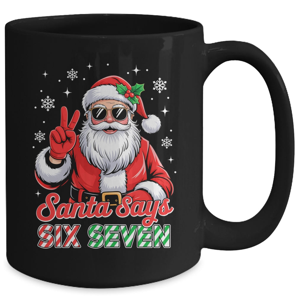 Funny Santa Says Six Seven Christmas 67 Meme Xmas Boys Girls Mug | siriusteestore