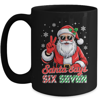 Funny Santa Says Six Seven Christmas 67 Meme Xmas Boys Girls Mug | siriusteestore