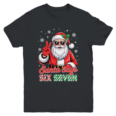 Funny Santa Says Six Seven Christmas 67 Meme Xmas Boys Girls Youth Shirt | siriusteestore