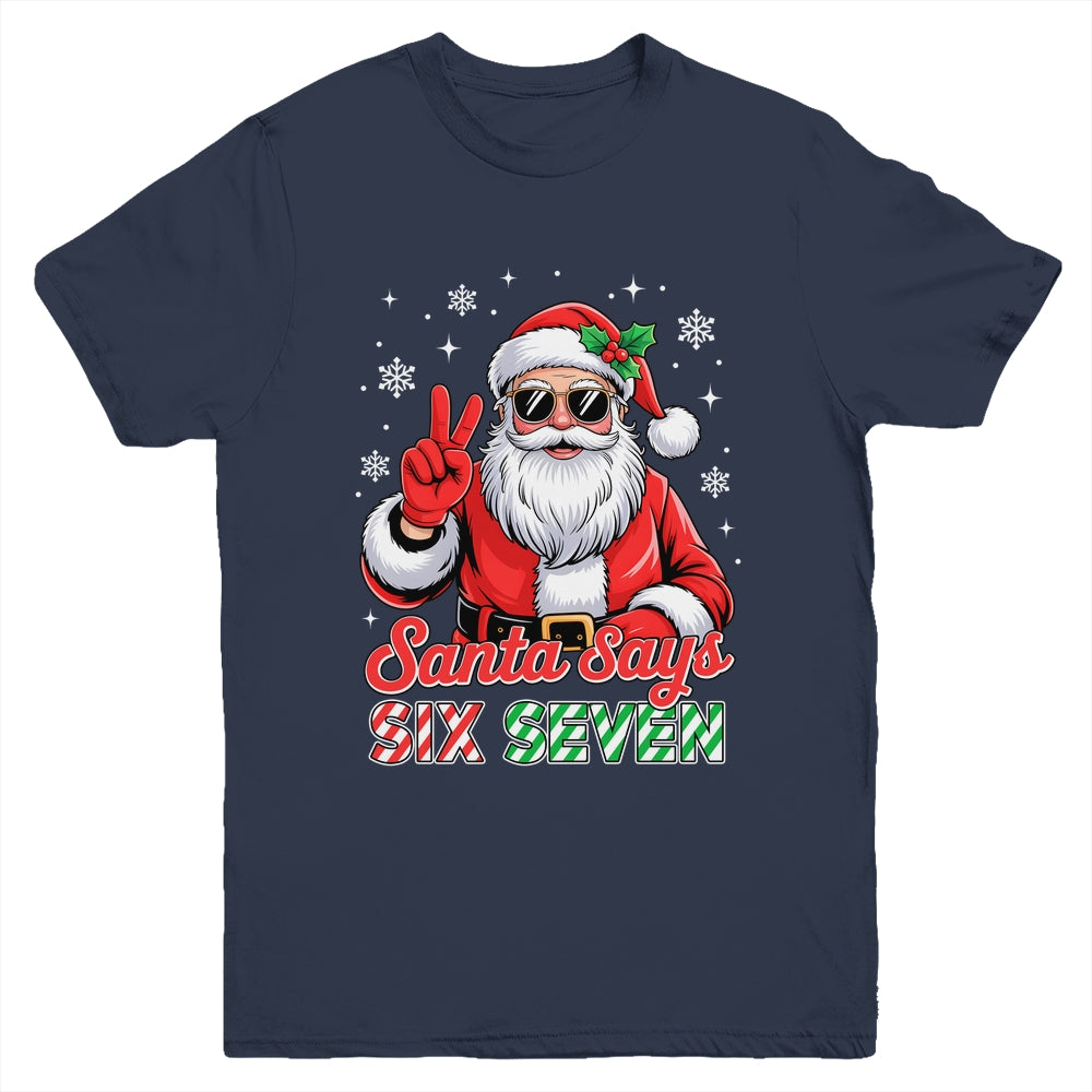 Funny Santa Says Six Seven Christmas 67 Meme Xmas Boys Girls Youth Shirt | siriusteestore