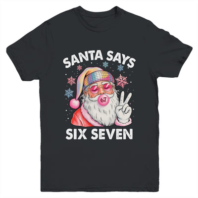 Funny Santa Says Six Seven Christmas 67 Meme Xmas Girls Boys Youth Shirt | siriusteestore