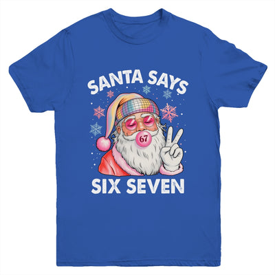 Funny Santa Says Six Seven Christmas 67 Meme Xmas Girls Boys Youth Shirt | siriusteestore