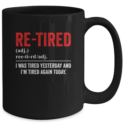 Funny Sarcastic Quote Re-Tired Definition Lazy Teen Retired Mug | siriusteestore