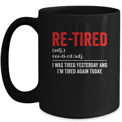 Funny Sarcastic Quote Re-Tired Definition Lazy Teen Retired Mug | siriusteestore