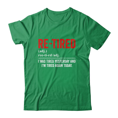 Funny Sarcastic Quote Re-Tired Definition Lazy Teen Retired Shirt & Sweatshirt | siriusteestore