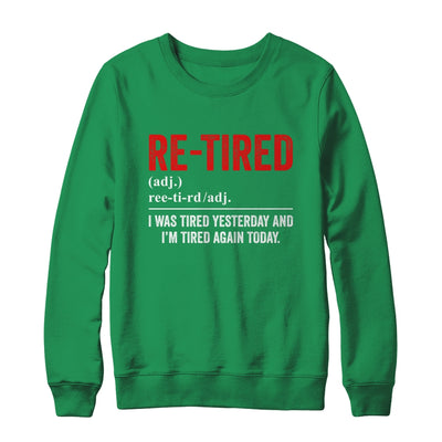Funny Sarcastic Quote Re-Tired Definition Lazy Teen Retired Shirt & Sweatshirt | siriusteestore