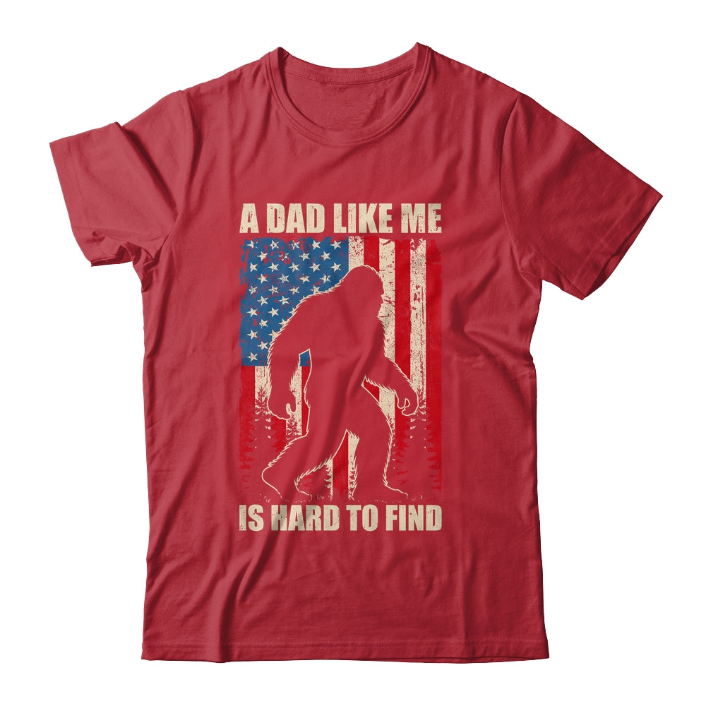 Funny Sasquatch A Dad Like Me Is Hard To Find Flag Bigfoot Shirt & Hoodie | siriusteestore